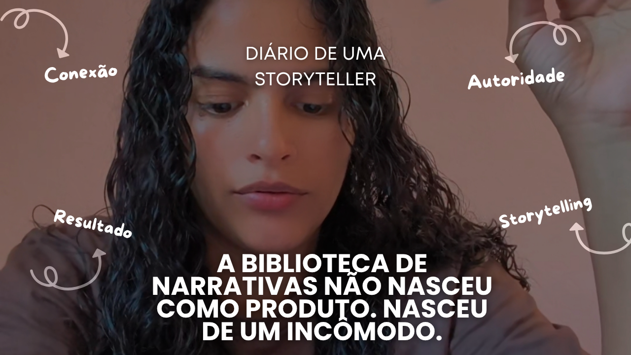 A Biblioteca de Narrativas não nasceu como produto. Nasceu de um incômodo.