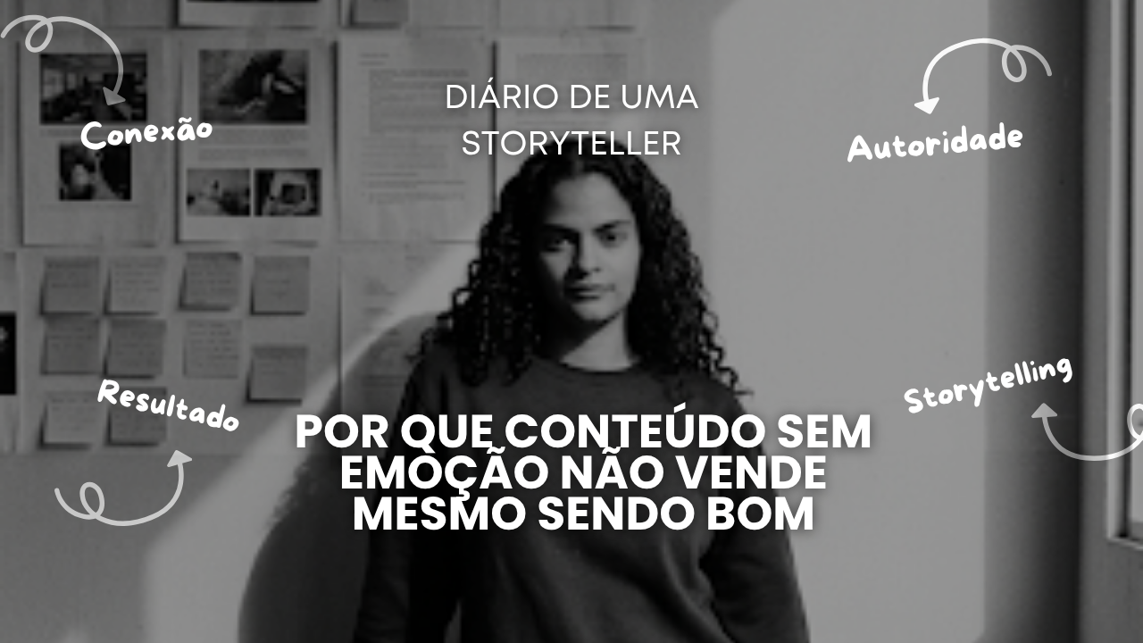 Por que conteúdo sem emoção não vende mesmo sendo bom
