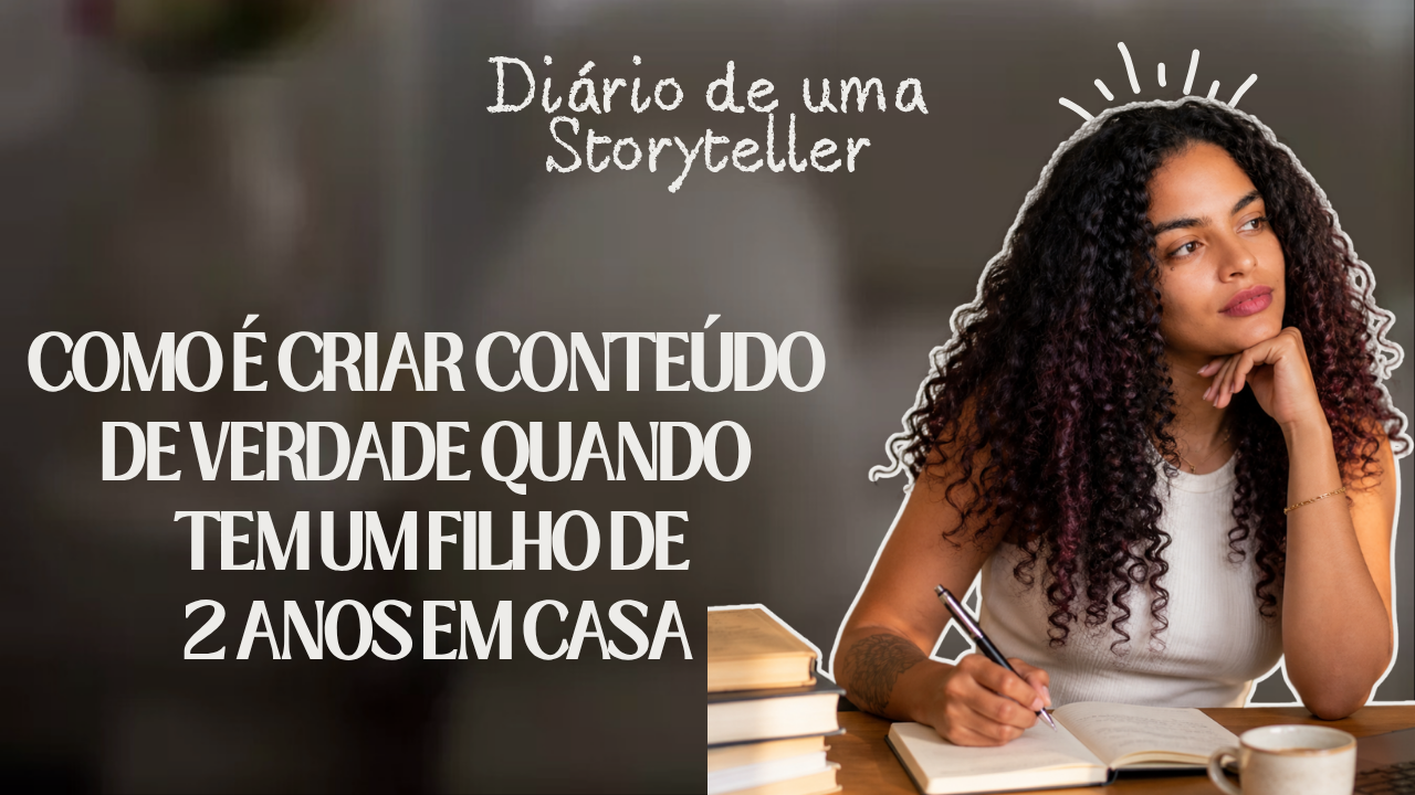 Como é criar conteúdo de verdade quando tem um filho de 2 anos em casa